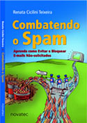 Voc� encontra o livro Combatendo o Spam, de Renata Cicilini Teixeira, nas melhores livrarias da sua cidade ou nas livrarias virtuais. 