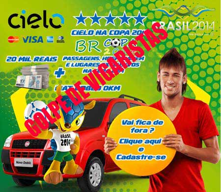 Cielo é você na Copa 2014? Pelo menos neste aqui, não você foi contemplado no programa Cielo é você na Copa 2014?