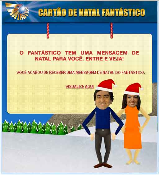 VOCÊ ACABOU DE RECEBER UMA MENSAGEM DE NATAL DO FANTÁSTICO.